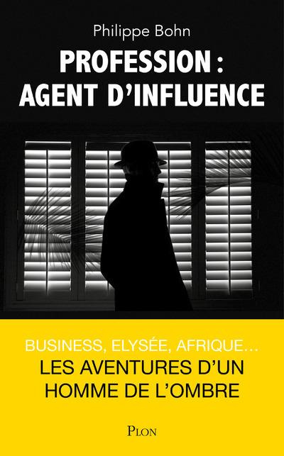 Emprunter Profession : agent d'influence livre
