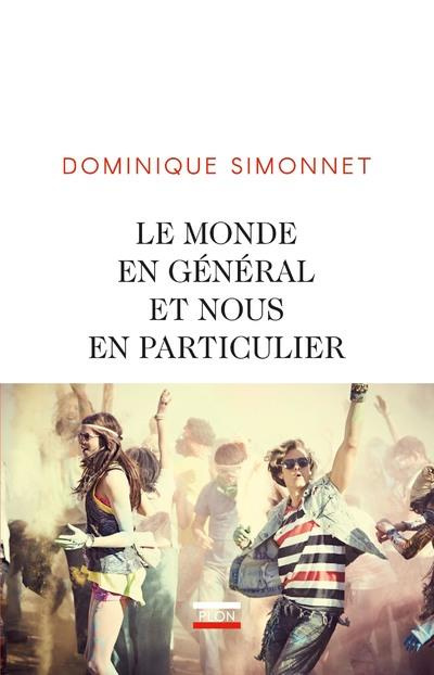 Emprunter Le monde en général et nous en particulier livre