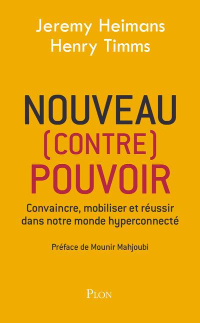 Emprunter Nouveau (contre) pouvoir. Convaincre, mobiliser et réussir dans notre monde hyperconnecté livre