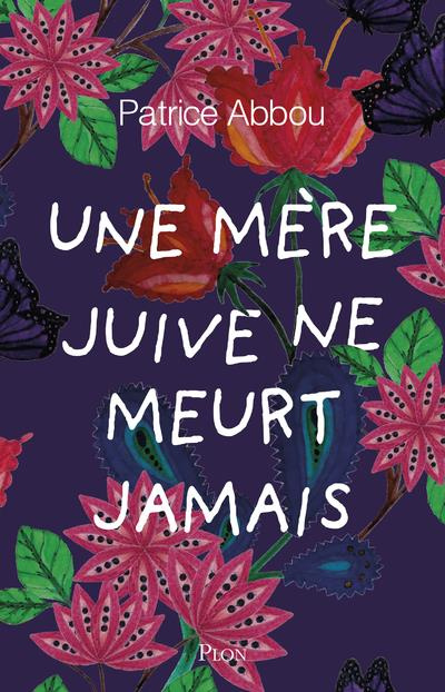 Emprunter Une mère juive ne meurt jamais livre