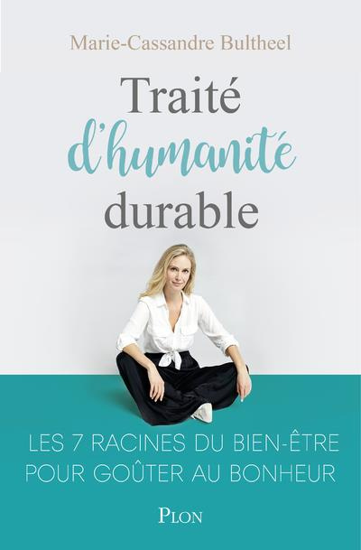 Emprunter Traité d'humanité durable. Les 7 racines du bien-être livre