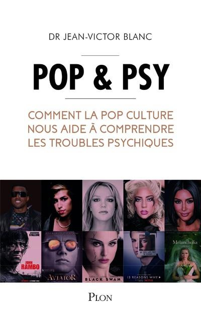 Emprunter Pop & psy. Comment la pop culture nous aide à comprendre les troubles psychiques livre