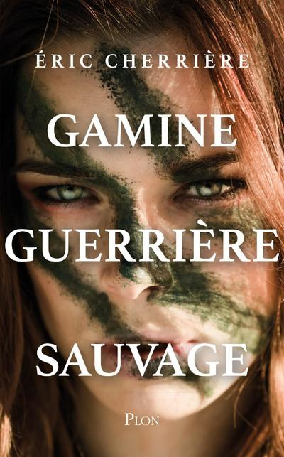 Emprunter Gamine Guerrière Sauvage livre
