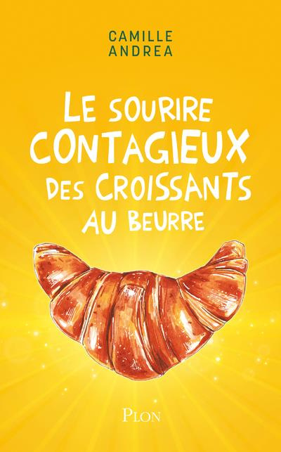 Emprunter Le sourire contagieux des croissants au beurre livre