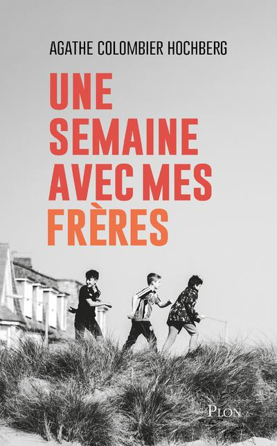 Emprunter Une semaine avec mes frères livre