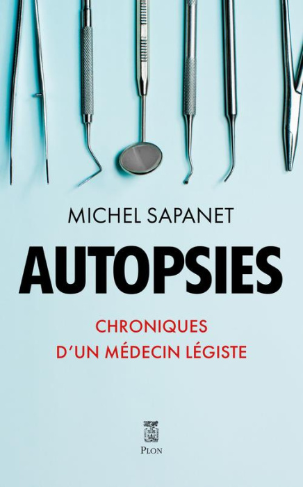 Emprunter Autopsies. Chroniques d'un médecin légiste livre