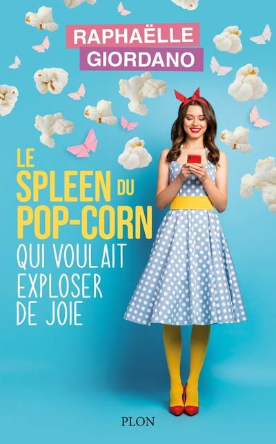 Emprunter Le spleen du pop-corn qui voulait exploser de joie livre