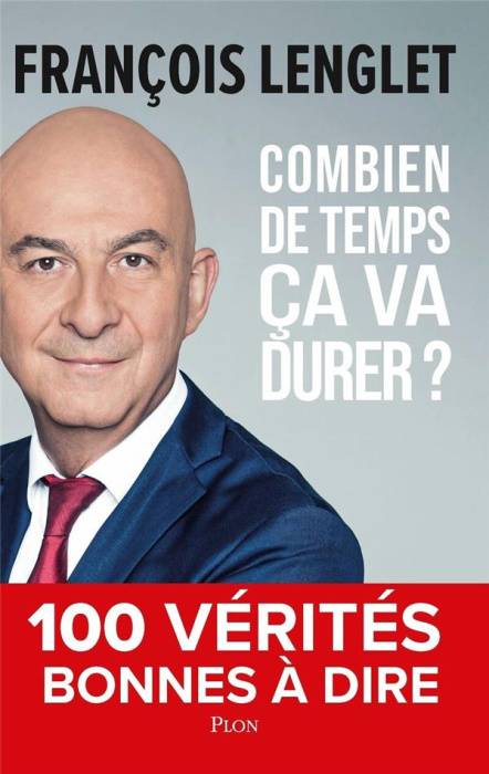 Emprunter Combien de temps ça va durer ? 100 vérités bonnes à dire livre