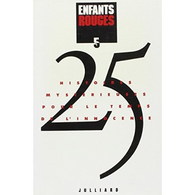 Emprunter ENFANTS ROUGES 25 HISTOIRES MYSTERIEUSES POUR LE TEMPS DE L'INNOCENCE livre