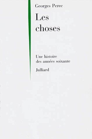 Emprunter LES CHOSES. Une histoire des années soixante livre