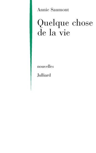 Emprunter Quelque chose de la vie livre