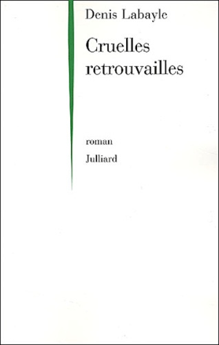 Emprunter Cruelles retrouvailles livre