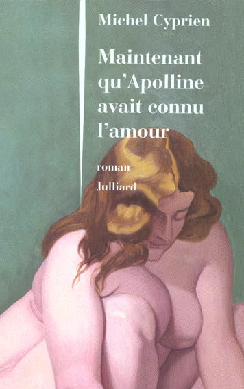Emprunter Maintenant qu'Apolline avait connu l'amour livre