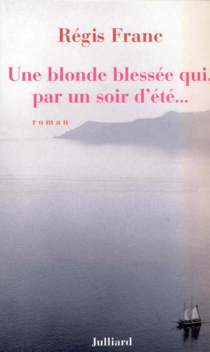 Emprunter Une blonde blessée qui, par un soir d'été... livre