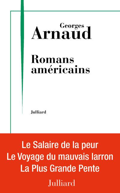 Emprunter Romans américains. Le salaire de la peur ; Le voyage du mauvais larron ; La plus grande pente livre