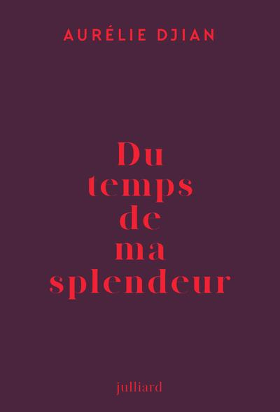 Emprunter Du temps de ma splendeur livre