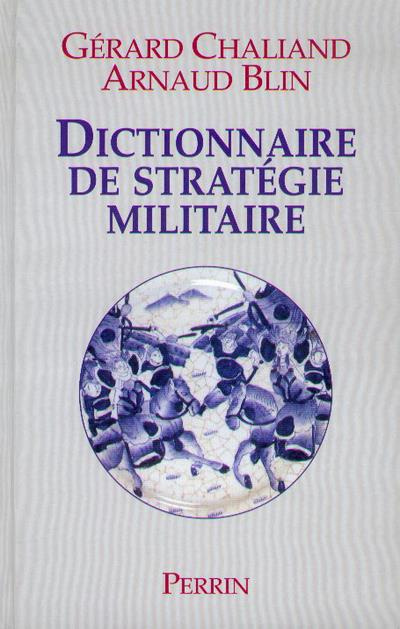 Emprunter Dictionnaire de stratégie militaire. Des origines à nos jours livre