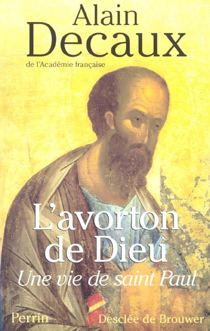 Emprunter L'avorton de dieu. Une vie de Saint Paul livre