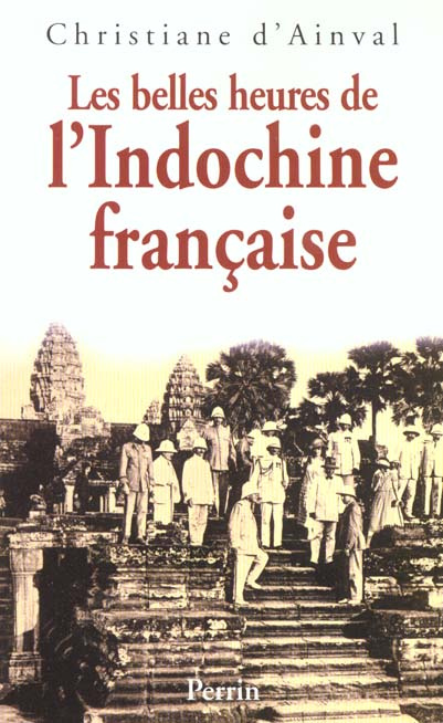 Emprunter Les belles heures de l'Indochine française livre