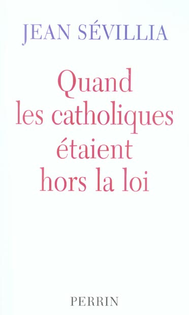 Emprunter Quand les catholiques étaient hors la loi livre
