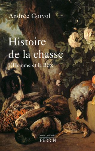 Emprunter Histoire de la chasse. L'Homme et la Bête livre