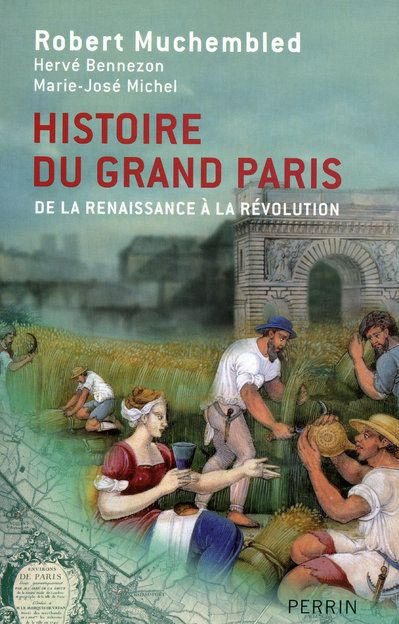 Emprunter Histoire du Grand Paris. De la Rennaissance à la Révolution livre
