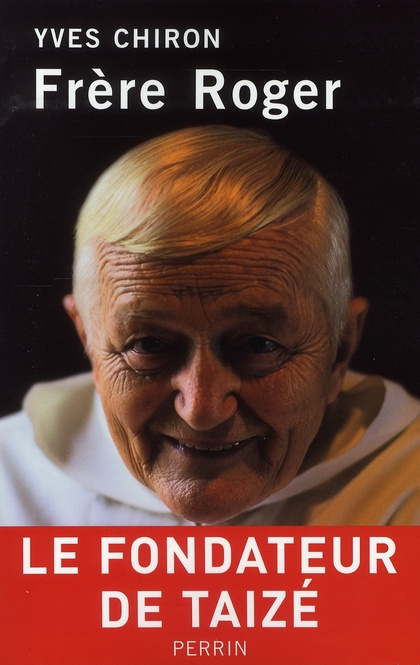 Emprunter Frère Roger. 1915-2005, Fondateur de Taizé livre