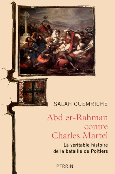 Emprunter Abd er-Rhaman contre Charles Martel. La véritable histoire de la bataille de Poitiers livre