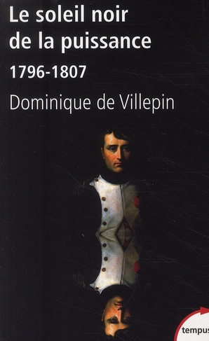 Emprunter Le soleil noir de la puissance. 1796-1807 livre