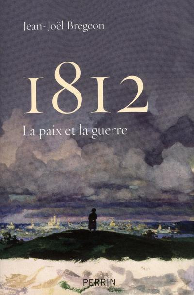 Emprunter 1812. La paix et la guerre livre