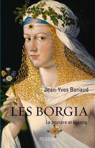Emprunter Les Borgia. La pourpre et le sang livre