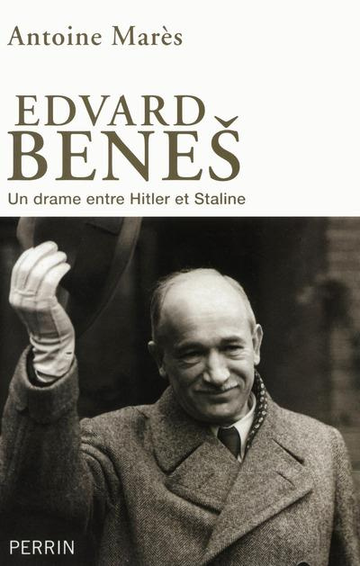 Emprunter Edvard Benes, de la gloire à l'abîme. Un drame entre Hitler et Staline livre