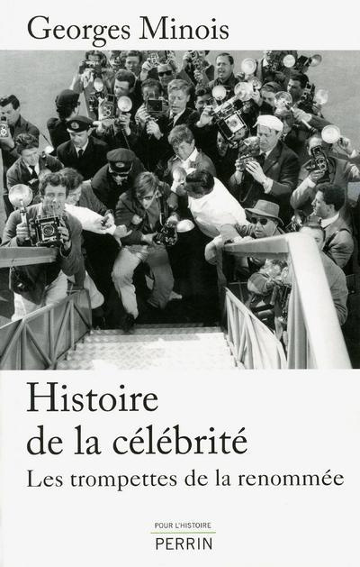 Emprunter Histoire de la célébrité. Les trompettes de la renommée livre