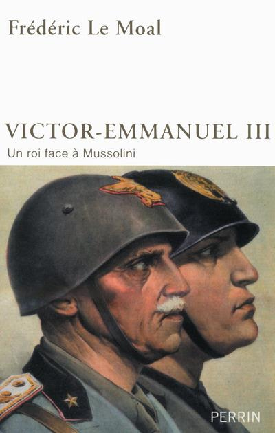 Emprunter Victor-Emmanuel III d'Italie. Un roi face à Mussolini livre