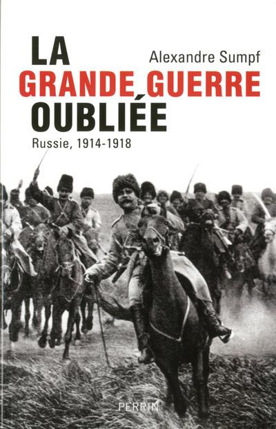 Emprunter La Grande Guerre oubliée. Russie, 1914-1918 livre