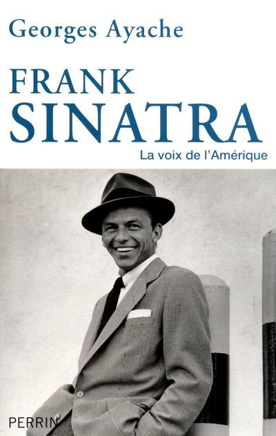 Emprunter Frank Sinatra. La voix de l'Amérique livre