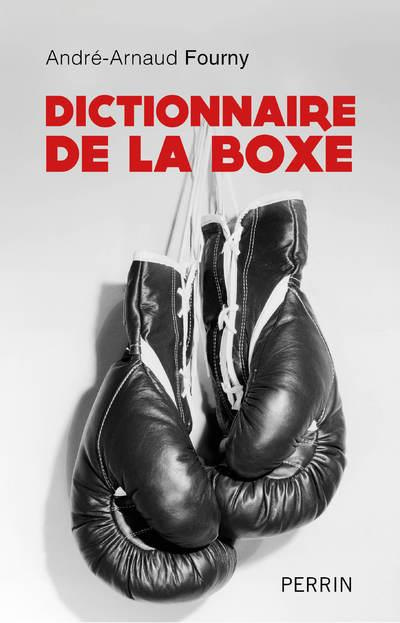 Emprunter Dictionnaire de la boxe livre