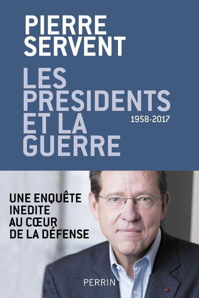 Emprunter Les présidents et la guerre. 1958-2017 livre