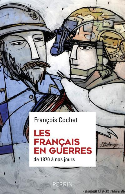 Emprunter Les Français en guerres. Des hommes, des discours, des combats. De 1870 à nos jours livre