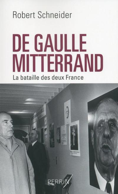 Emprunter De Gaulle et Mitterrand. La bataille des deux France livre