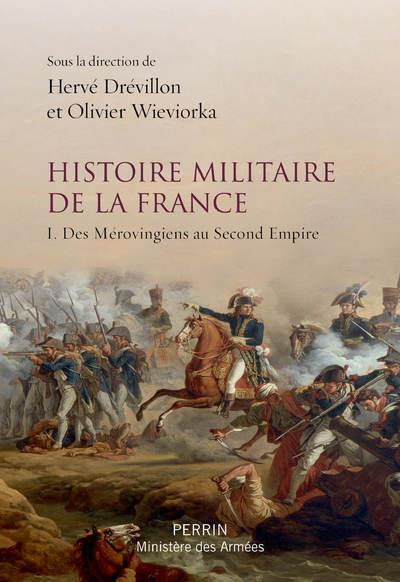 Emprunter Histoire militaire de la France. Tome 1, Des Mérovingiens au Second Empire livre
