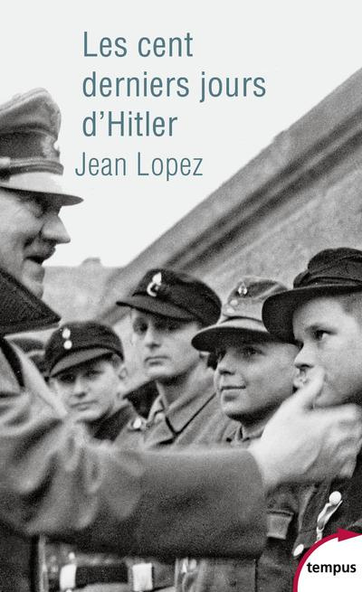 Emprunter Les cent derniers jours d'Hitler. Chronique de l'apocalypse livre
