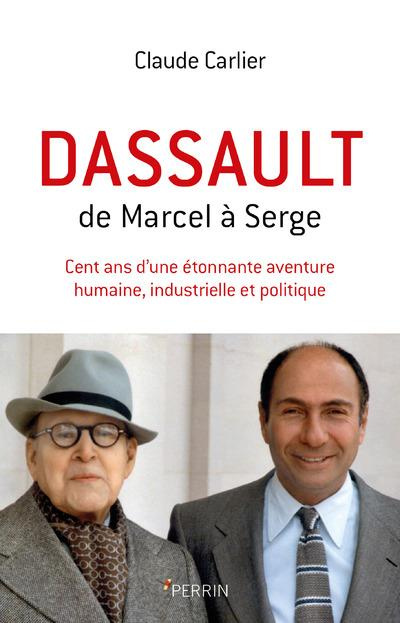 Emprunter Dassault. De Marcel à Serge - Cent ans d'une étonnante aventure humaine, industrielle et politique livre