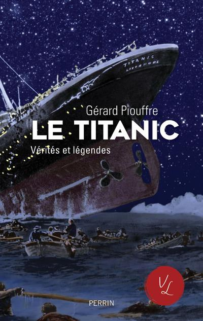 Emprunter Le Titanic. Vérités et légendes livre