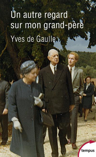 Emprunter Un autre regard sur mon grand-père Charles de Gaulle livre