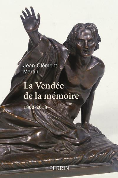 Emprunter La Vendée de la mémoire. 1800-2018 livre