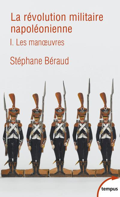 Emprunter La révolution militaire napoléonienne. Tome 1 : Les manoeuvres livre