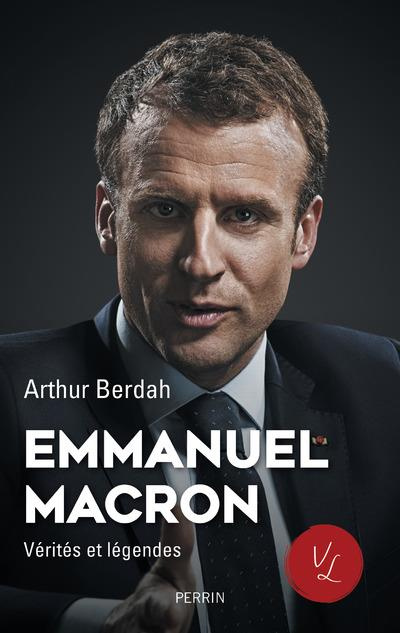 Emprunter Emmanuel Macron. Vérités et légendes livre