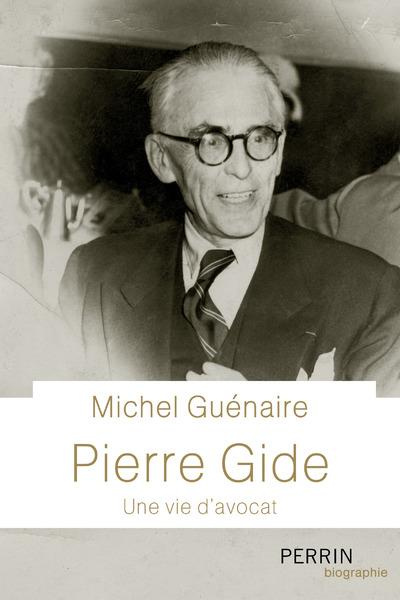 Emprunter Pierre Gide. Une vie d'avocat livre