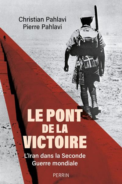 Emprunter Le pont de la victoire. L'Iran dans la Seconde Guerre mondiale livre